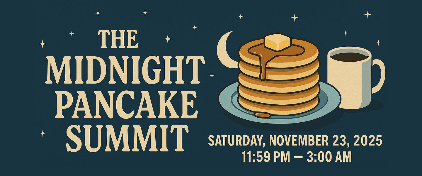 The Midnight Pancake Summit